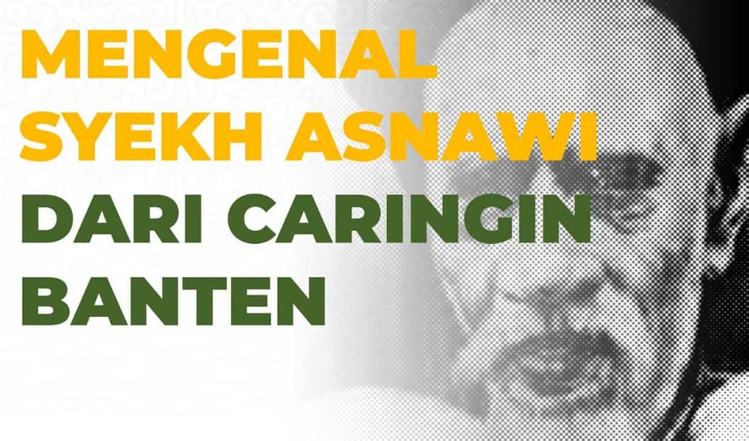 Mengenal Syekh Asnawi dari Caringin Banten